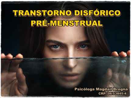 Transtorno Disfórico Pré-Menstrual