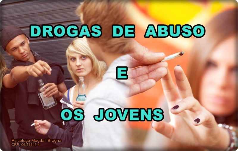 Drogas de Abuso e Os Jovens