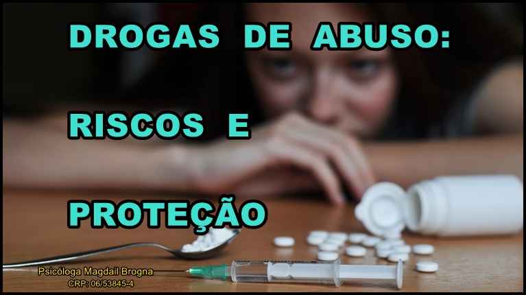 Drogas de Abuso: Fatores de Risco e Proteção